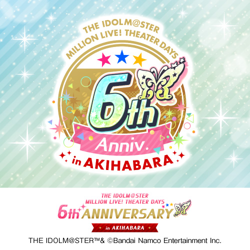アイドルマスター ミリオンライブ！ シアターデイズ 6th Anniversary in AKIHABARA×カラオケの鉄人
	