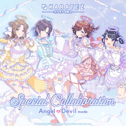 アイドルマスター シャイニーカラーズ × カラオケの鉄人 ～ANGEL＆DEVIL mode～
	