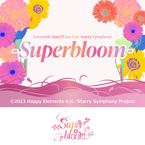 Ensemble Stars!! Cast Live Starry Symphony - Superbloom -